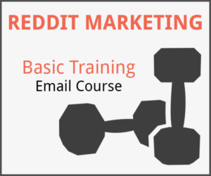 Reddit Marketing Basic Training