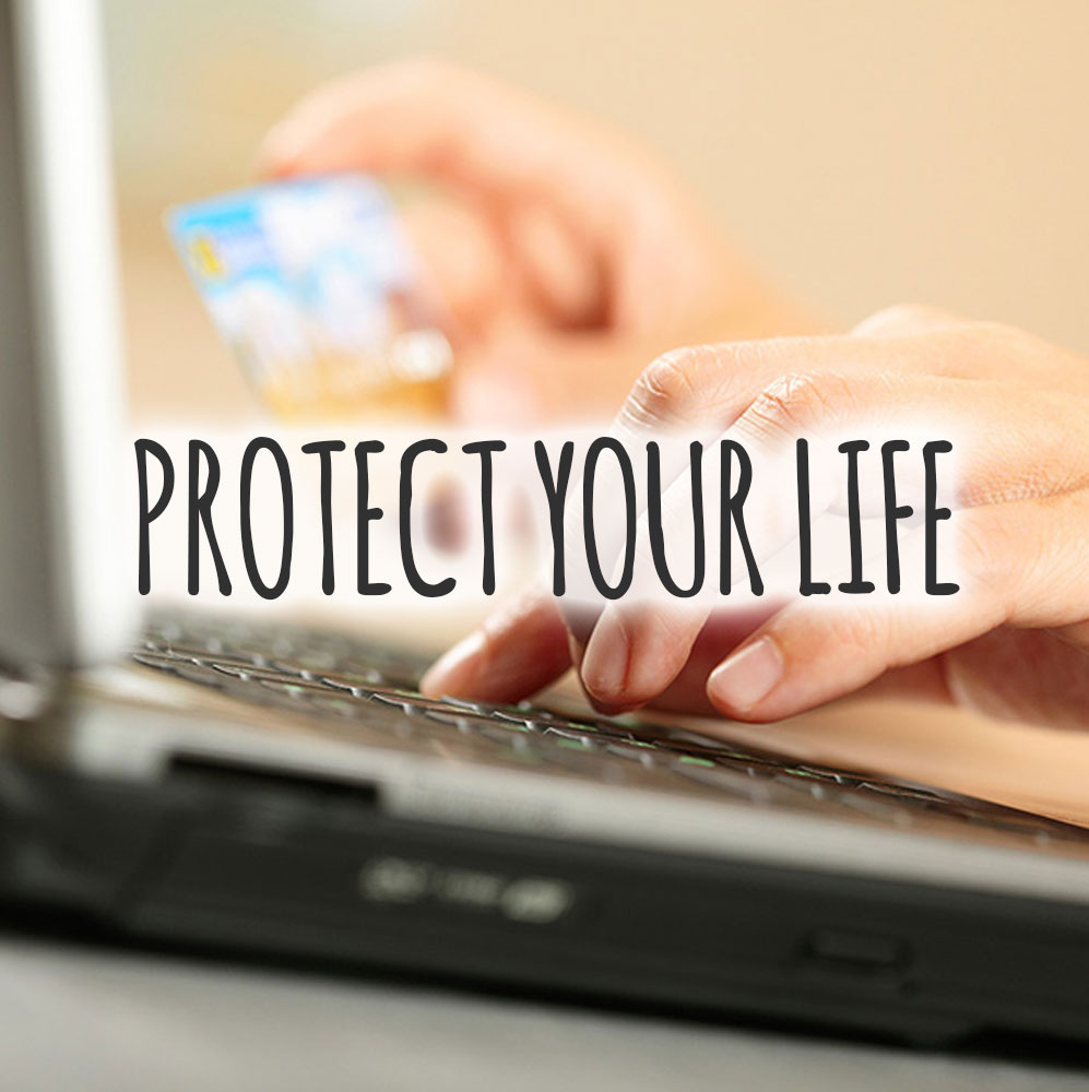 Protect Your Life