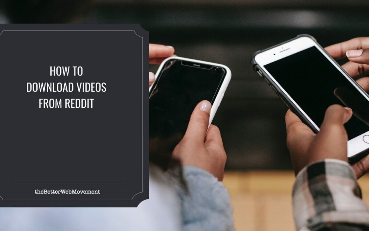 How to Download Videos from Reddit: Best Webistes and Apps