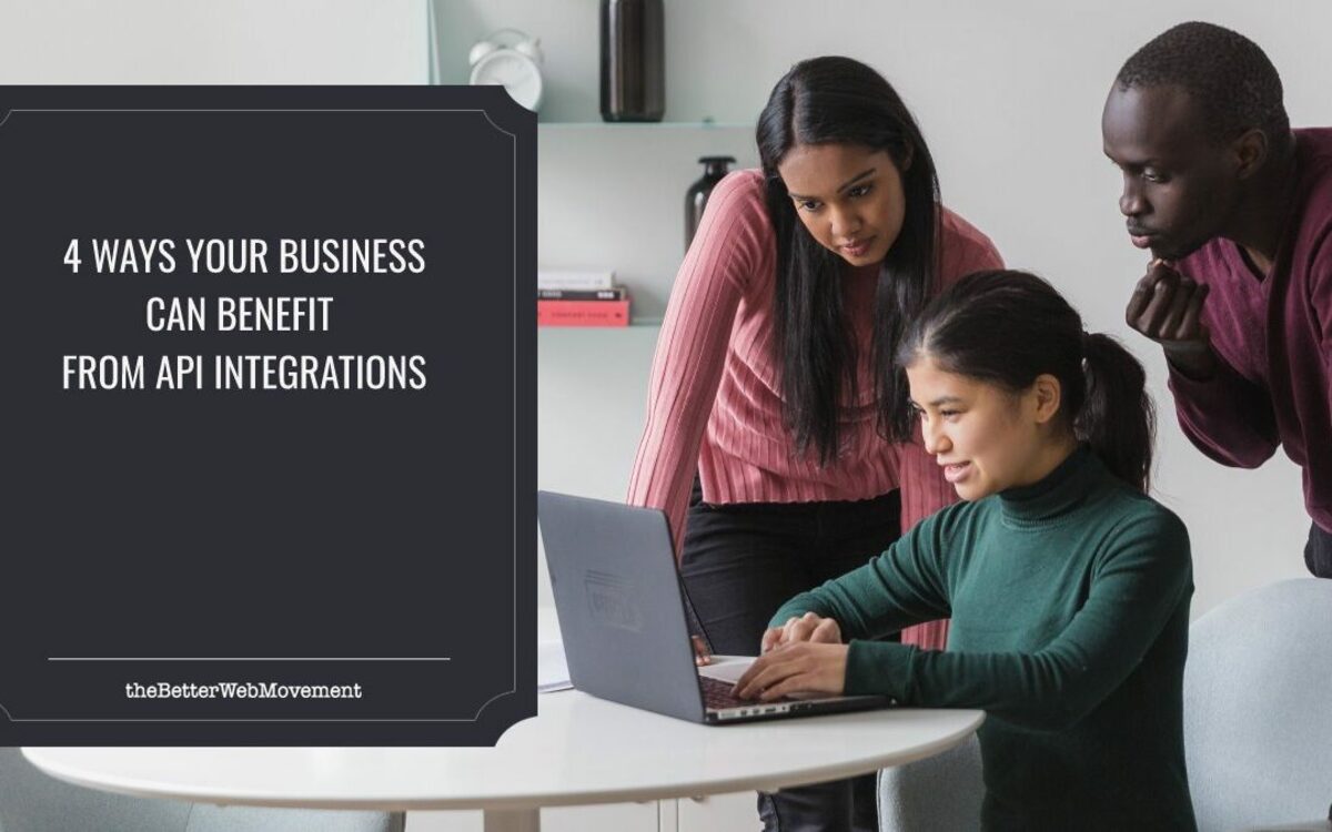 4 Ways Your Business Can Benefit From API Integrations