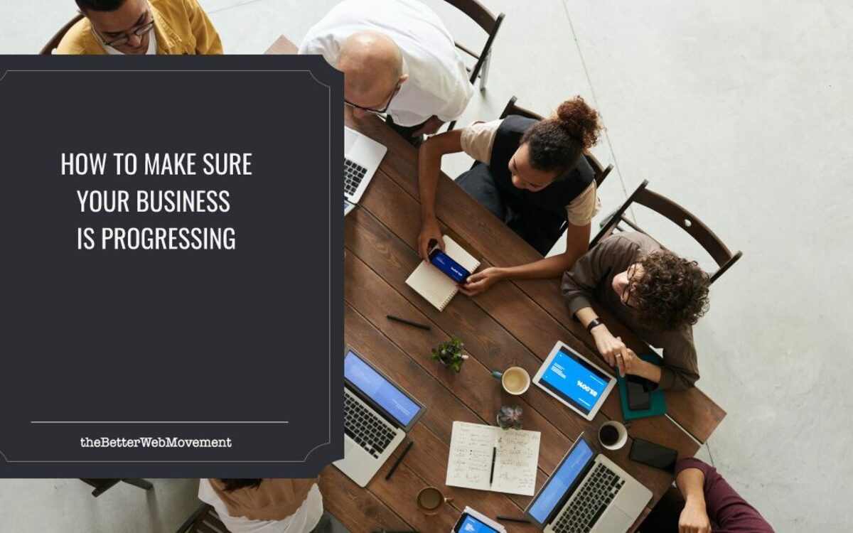 How to Make Sure Your Business is Progressing