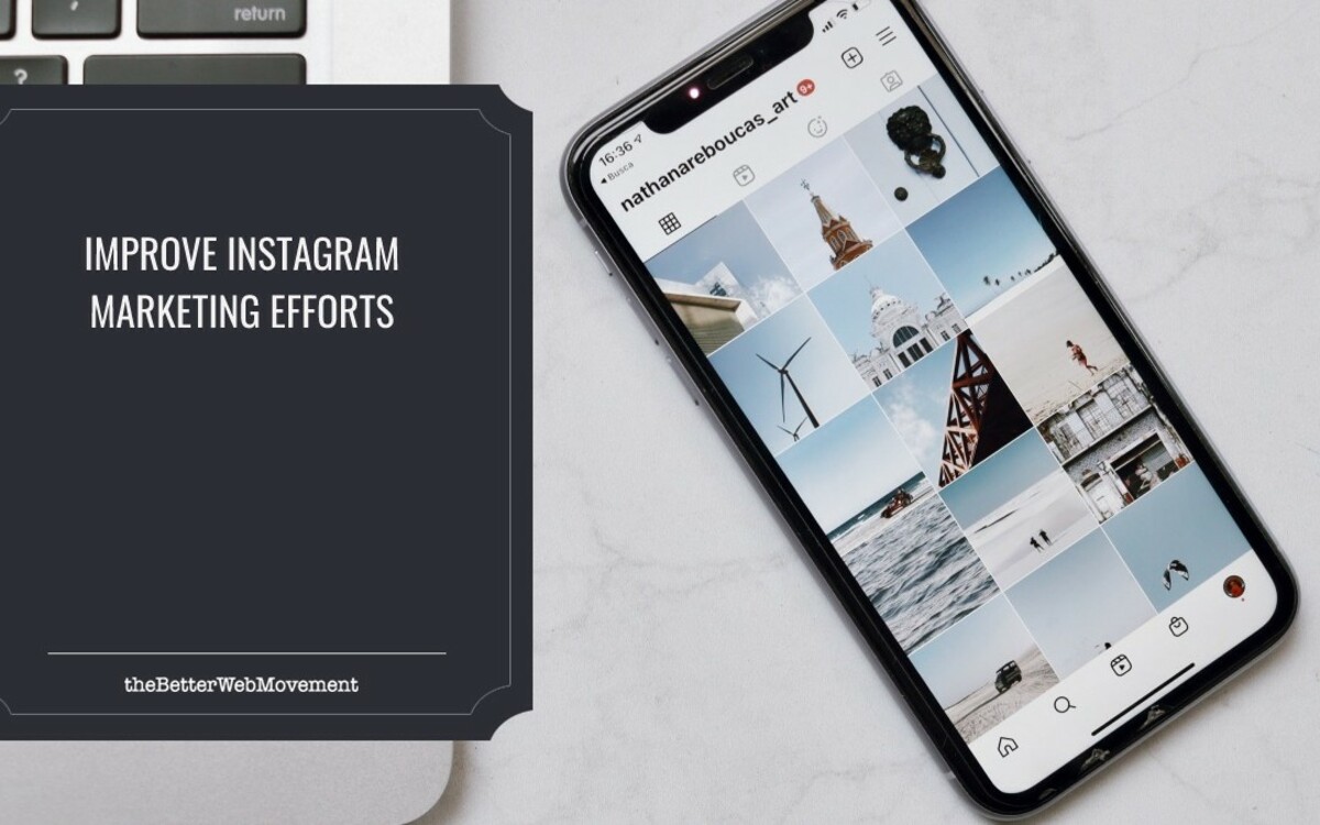 5 Steps to Improve Your Instagram Marketing Efforts