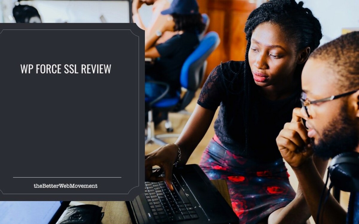 WP Force SSL Review: An Essential Security Plugin