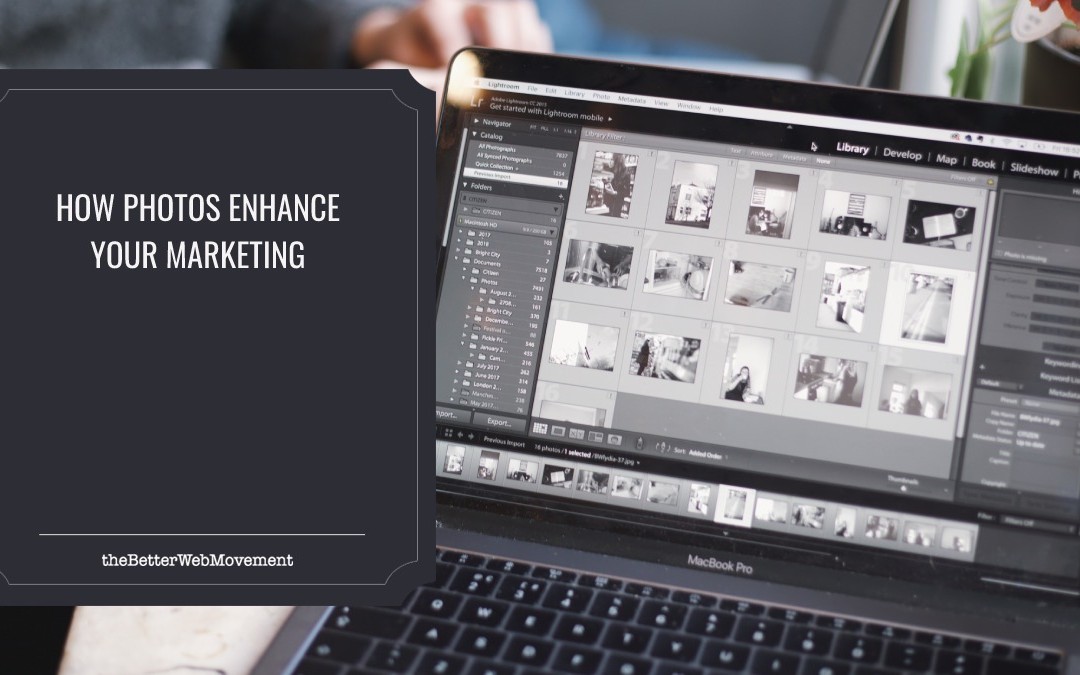 How Photos Enhance Your Marketing Mix