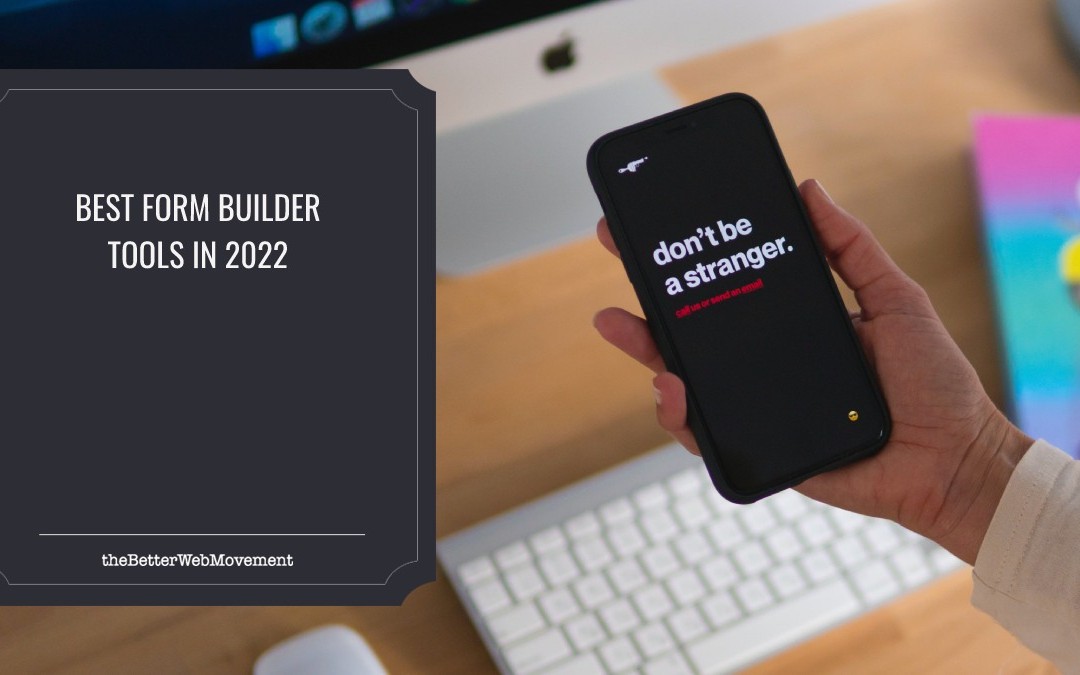 Best Form Builder Tools to Collect More Leads in 2022