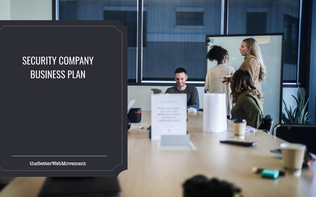 Security Company Business Plan: 6 Important Tips to Learn