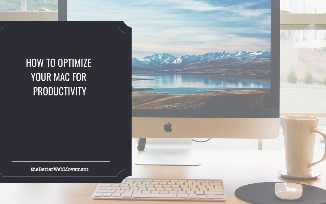 How to Optimize your Mac for Productivity