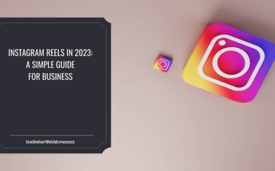 Instagram Reels in 2023: A Simple Guide for Businesses