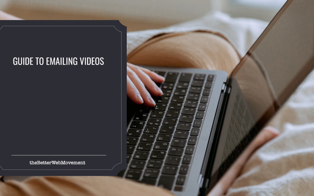 Guide to Emailing Videos