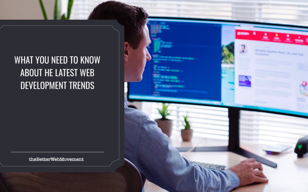 What You Need to Know About the Latest Web Development Trends