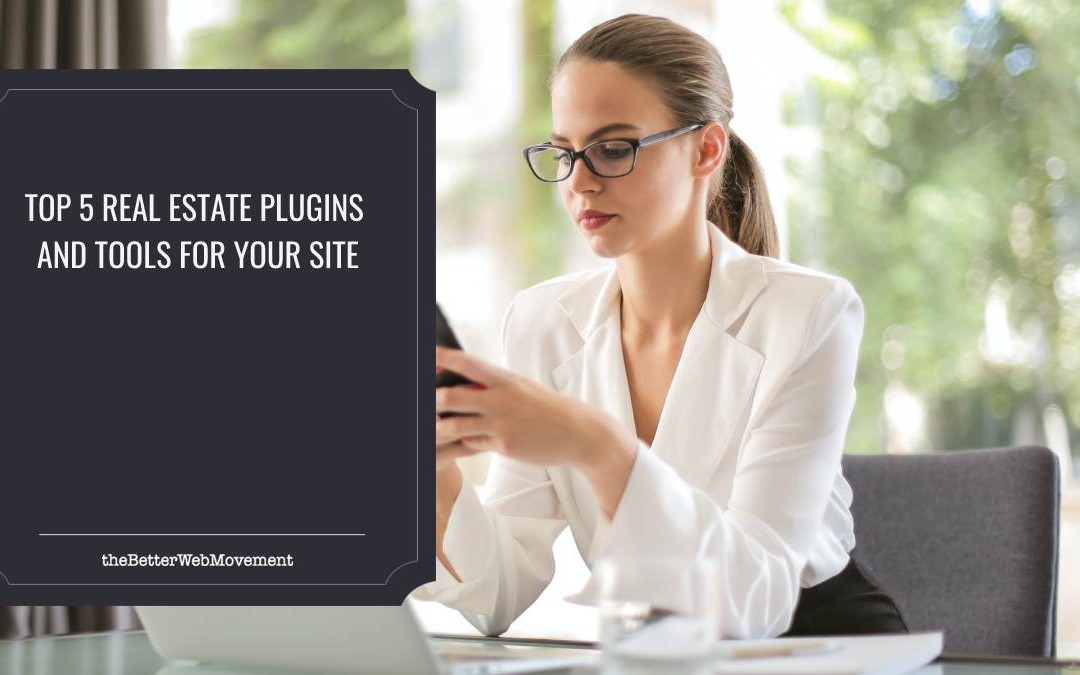 Top 5 Real Estate Plugins and Tools for Your Site