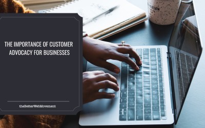 The Importance of Customer Advocacy for Businesses