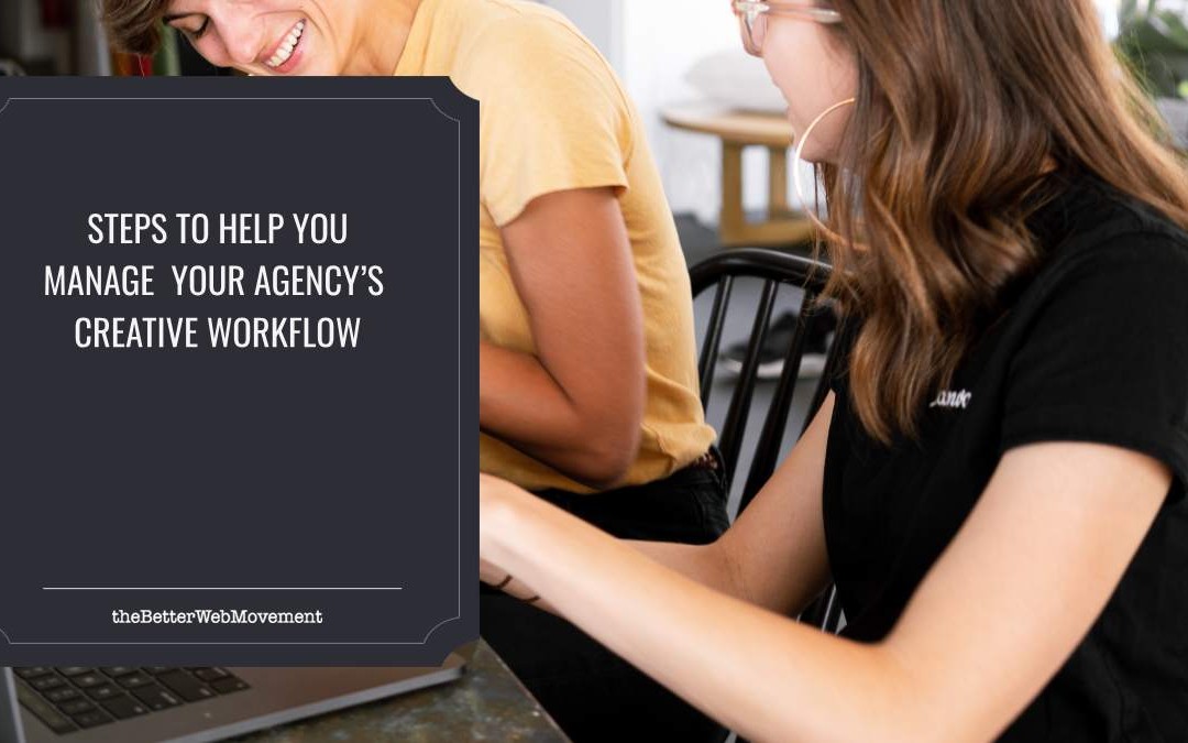 Steps to Help You Manage Your Agency’s Creative Workflow