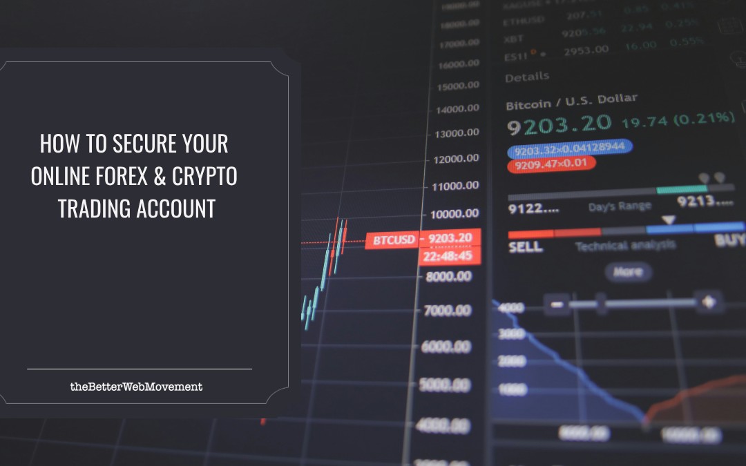 How to Secure Your Online Forex & Crypto Trading Account
