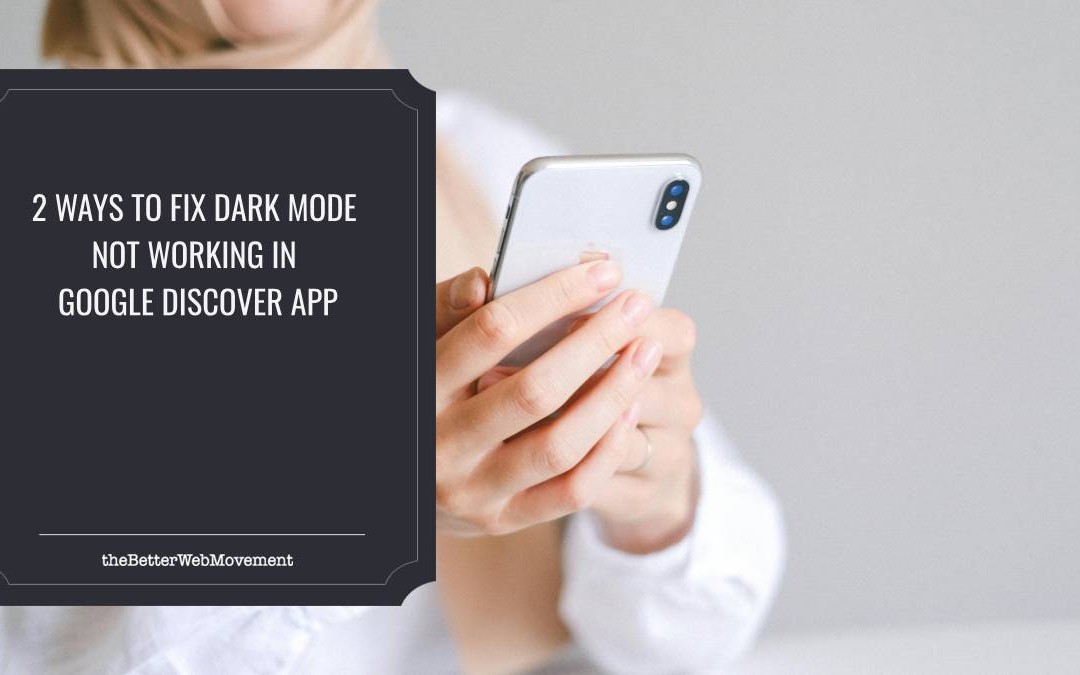 2 Ways To Fix Dark Mode Not Workin up in Gizoogle Discover App