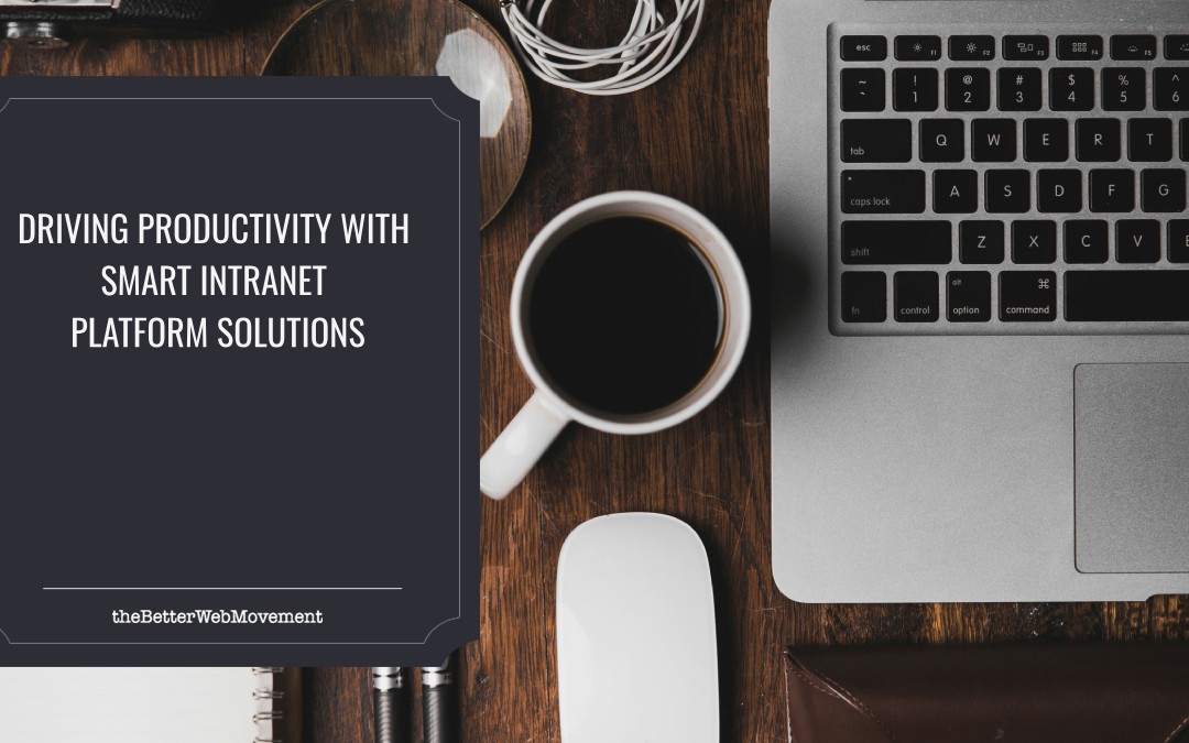 Driving Productivity with Smart Intranet Platform Solutions
