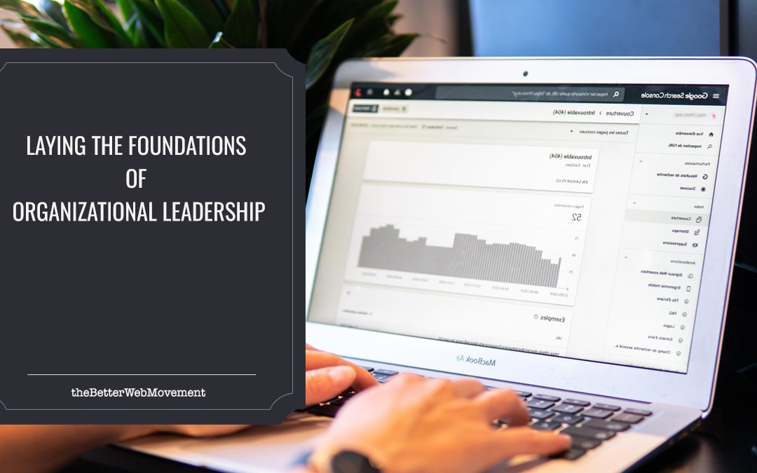 Laying the Foundations of Organizational Leadership
