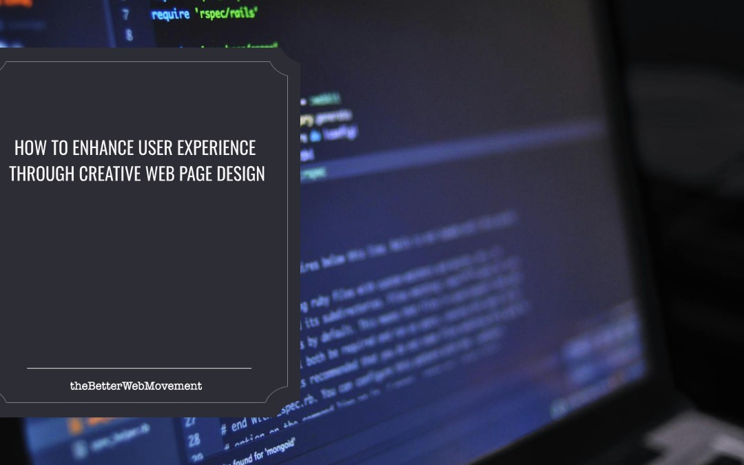 How to Enhance User Experience through Creative Web Page Design