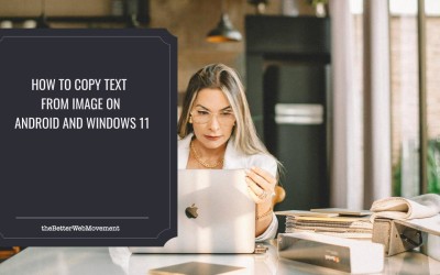How to Copy Text from Image on Android and Windows 11