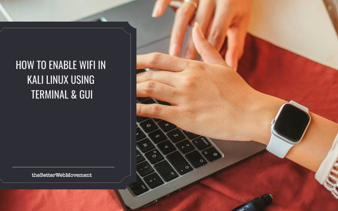 How to Enable WiFi in Kali Linux Using Terminal & GUI