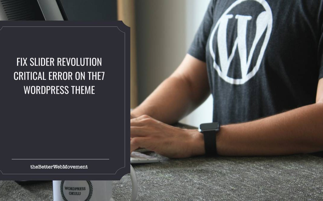 Fix Slider Revolution Critical Error on The7 WordPress Theme