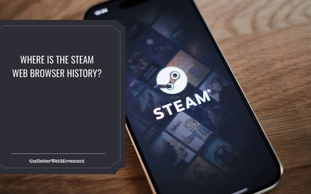 Where is the Steam web browser history?