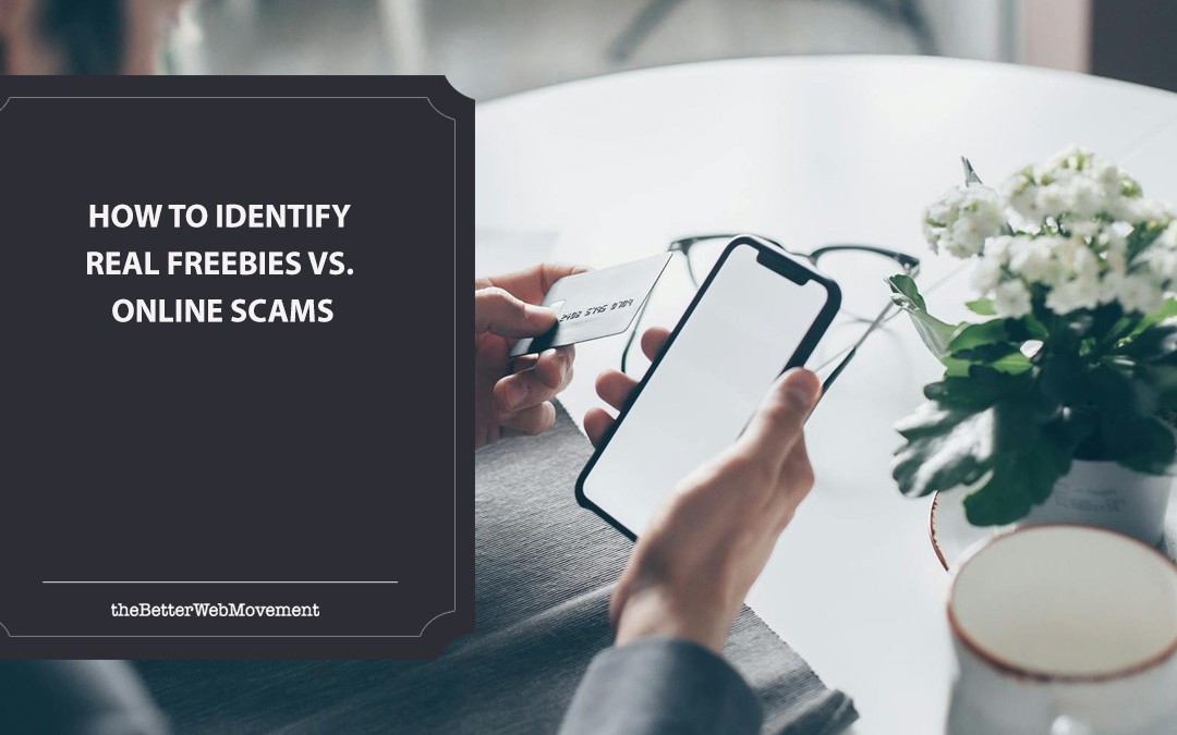 How to Identify Real Freebies vs. Online Scams